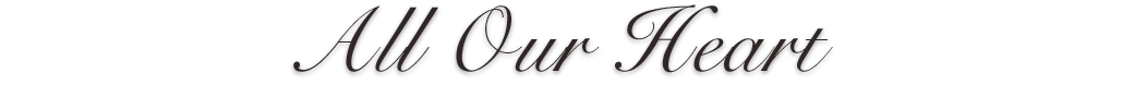 All Our Heart